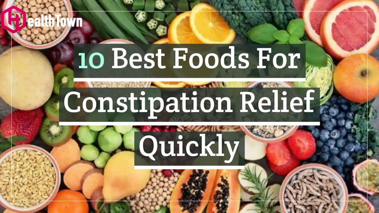10 Best Foods For Constipation Relief Quickly