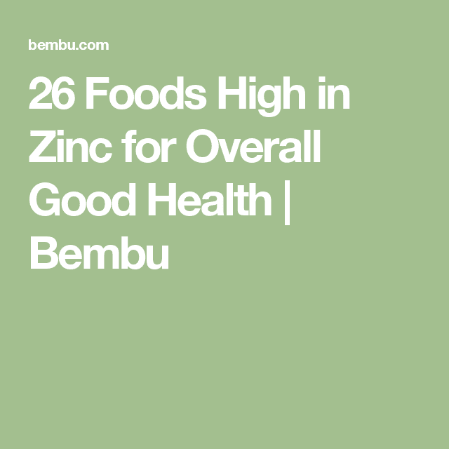 26 Foods High in Zinc for Overall Good Health