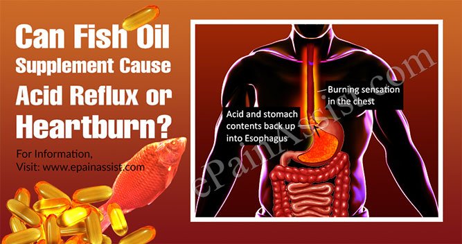Can Fish Oil Supplement Cause Acid Reflux or HeartBurn?