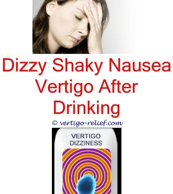 Dizziness Nausea Headache Fatigue Shaking