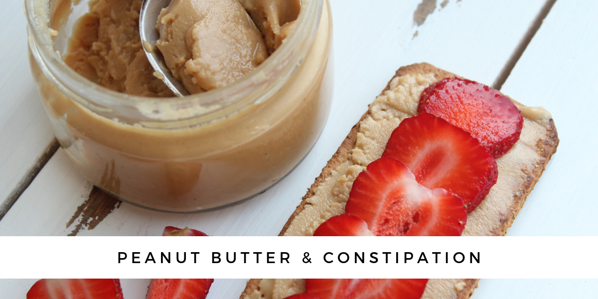 Does Peanut Butter Cause Constipation? â What You Should Know