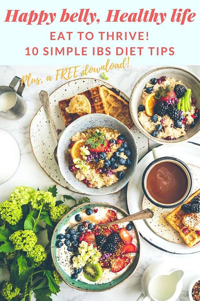 Eat to Thrive! 10 Simple Tips To Follow On An IBS Diet