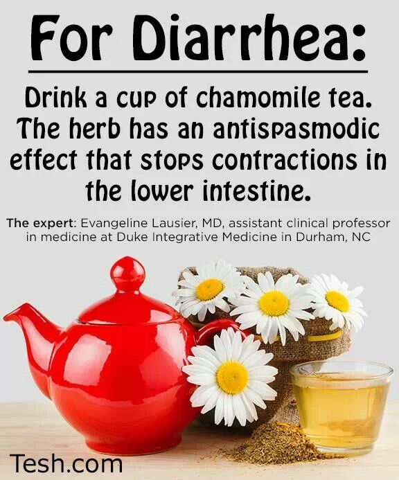 For Diarrhea...drink Chamomile tea