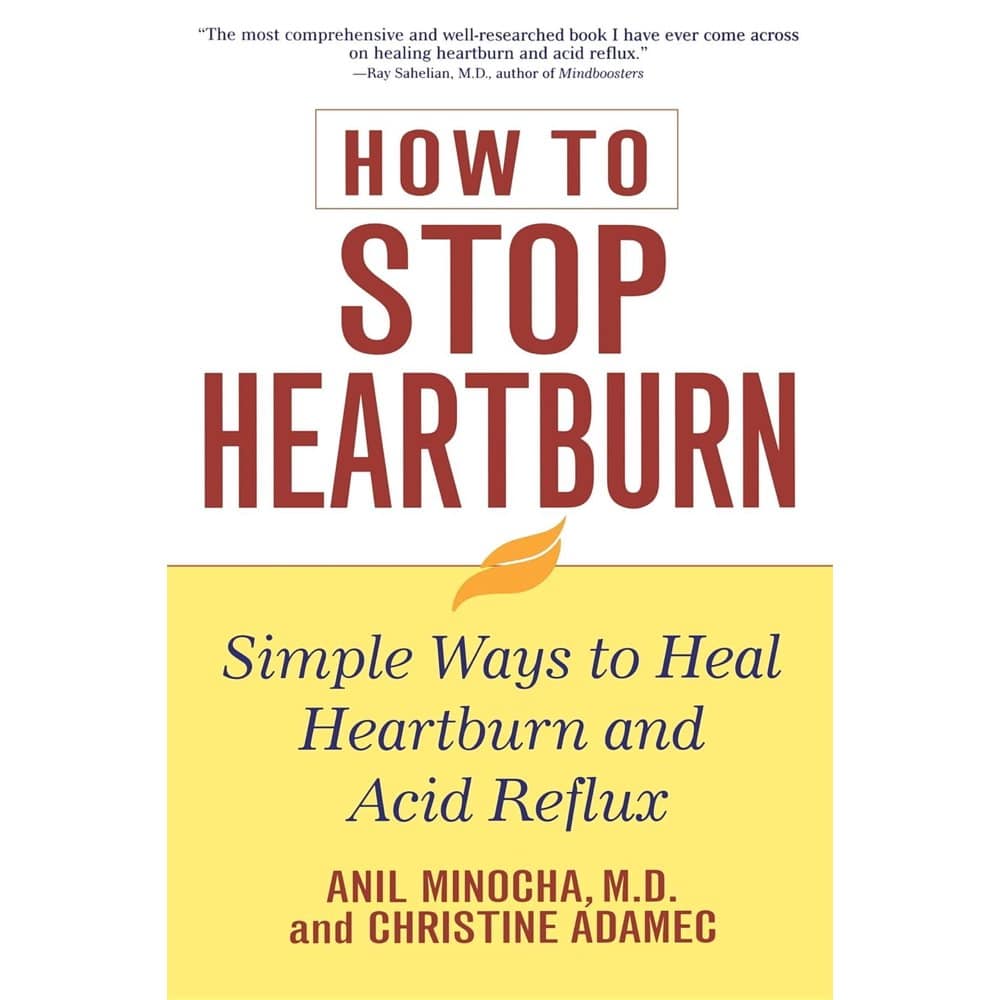 How to Stop Heartburn : Simple Ways to Heal Heartburn and Acid Reflux ...