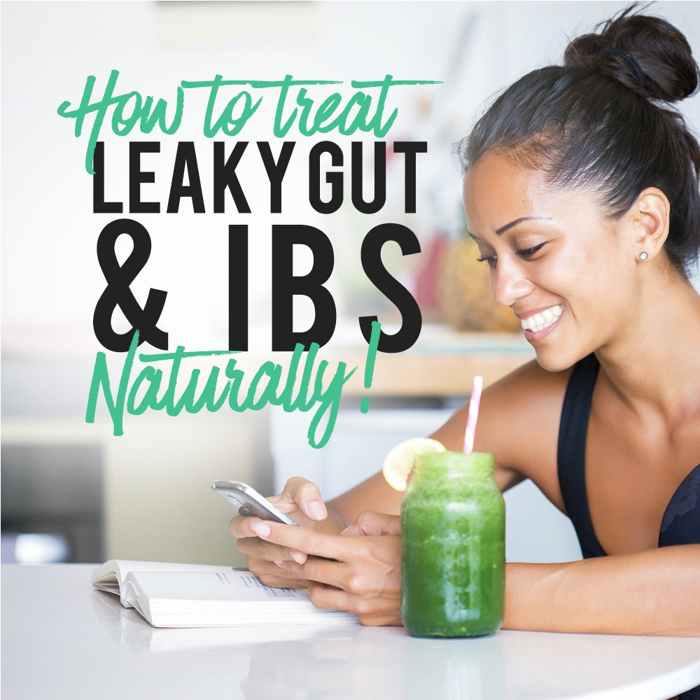 How To Treat Leaky Gut And IBS Naturally