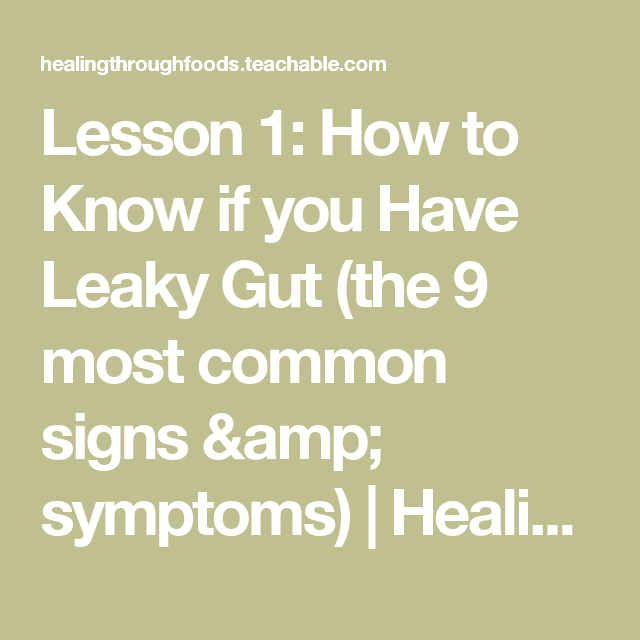 Lesson 1: How to Know if you Have Leaky Gut (the 9 most ...