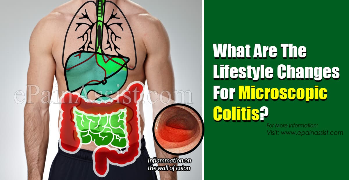 What Are The Lifestyle Changes For Microscopic Colitis?